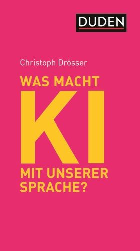 Cover: Was macht KI mit unserer Sprache?